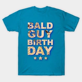 bald guy birthday T-Shirt